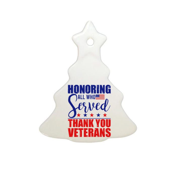 Honoring All Who Served Thank You Veterans Ceramic Tree Ornament