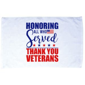 Honoring All Who Served Thank You Veterans Microfiber Hand Towel