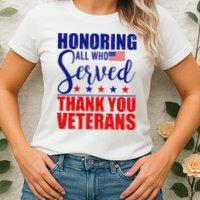 Honoring All Who Served Thank You Veterans Womens T-Shirt