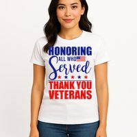 Honoring All Who Served Thank You Veterans Womens T-Shirt