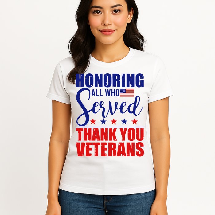 Honoring All Who Served Thank You Veterans Womens T-Shirt