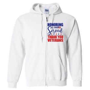 Honoring All Who Served Thank You Veterans Full Zip Hoodie