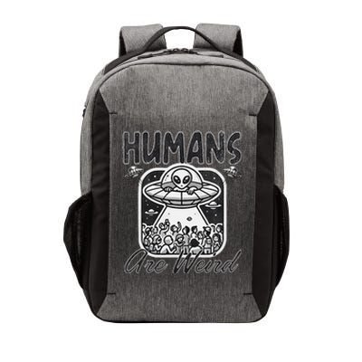 Humans Are Weird Alien Saying Crowded People Vector Backpack