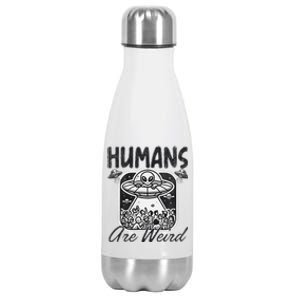 Humans Are Weird Alien Saying Crowded People Stainless Steel Insulated Water Bottle