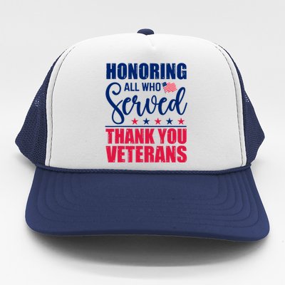 Honoring All Who Served Thank You Veterans Day American Flag Trucker Hat