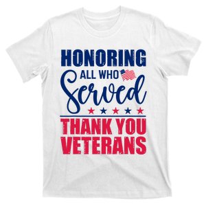 Honoring All Who Served Thank You Veterans Day American Flag T-Shirt