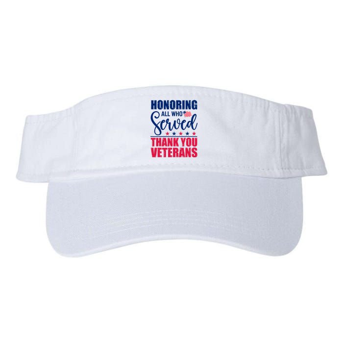 Honoring All Who Served Thank You Veterans Day American Flag Valucap Bio-Washed Visor