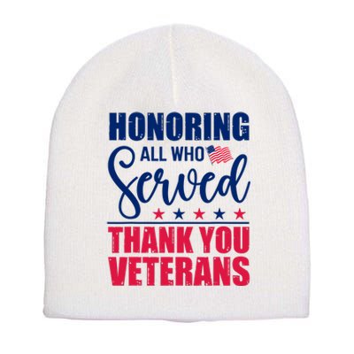 Honoring All Who Served Thank You Veterans Day American Flag Short Acrylic Beanie