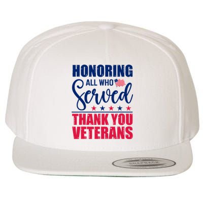 Honoring All Who Served Thank You Veterans Day American Flag Wool Snapback Cap