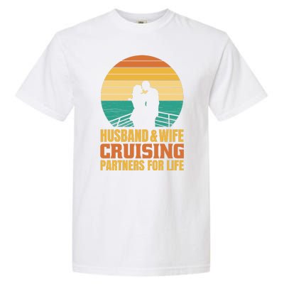 Husband And Wife Cruising Partners For Life Garment-Dyed Heavyweight T-Shirt