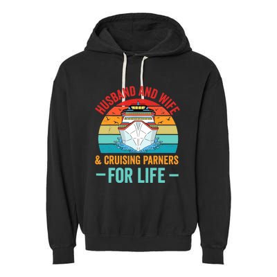 Husband and Wife Cruise Partners For Life Cruising Funny Garment-Dyed Fleece Hoodie