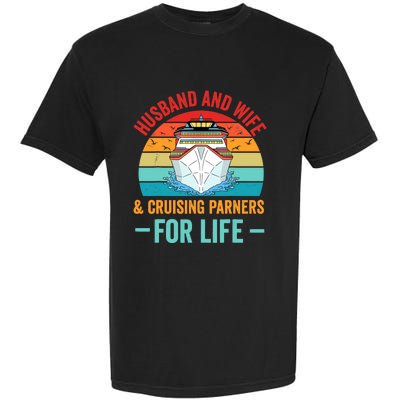 Husband and Wife Cruise Partners For Life Cruising Funny Garment-Dyed Heavyweight T-Shirt