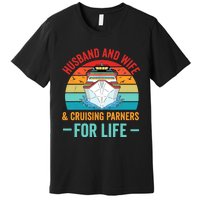 Husband and Wife Cruise Partners For Life Cruising Funny Premium T-Shirt