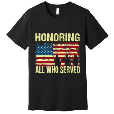 Honoring All Who Served Armed Forces Day Proud Premium T-Shirt