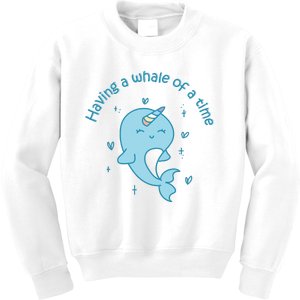 Having A Whale Of A Time Cute Kawaii Narwhal For Whale Lovers Happy Slogans Kids Sweatshirt