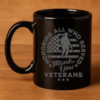 Honoring All Who Served Thank You Veterans Day American Flag 11oz C Handle Ceramic Mug