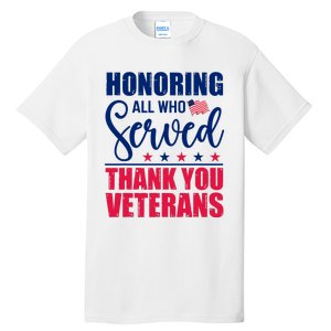 Honoring All Who Served Thank You Veterans Day American Flag Tall T-Shirt