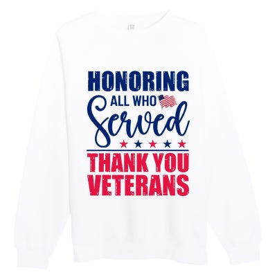 Honoring All Who Served Thank You Veterans Day American Flag Premium Crewneck Sweatshirt