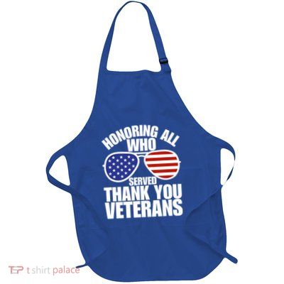 Honoring All Who Served Thank You Veterans Sunglasses Gift Full-Length Apron With Pockets