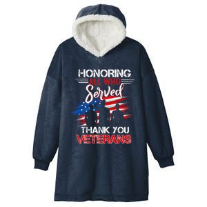 Honoring All Who Served Thank You Veterans Day Great Gift Hooded Wearable Blanket