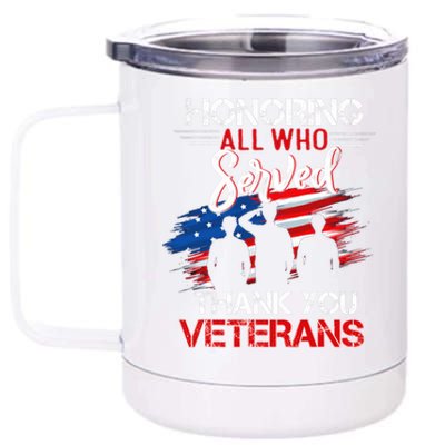 Honoring All Who Served Thank You Veterans Day Great Gift 12 oz Stainless Steel Tumbler Cup