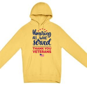 Honoring All Who Served Thank You Veterans Day Wo Premium Pullover Hoodie