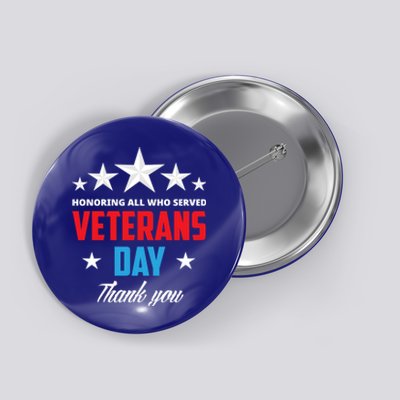 Honoring All Who Served Veterans Day Veteran Gift Button