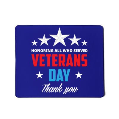 Honoring All Who Served Veterans Day Veteran Gift Mousepad