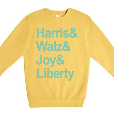 Harris And Walz And Joy And Liberty Premium Crewneck Sweatshirt