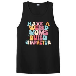 Having A Weird Moms Build Character Weird Moms Weird Mom Club PosiCharge Competitor Tank