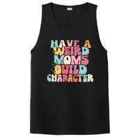 Having A Weird Moms Build Character Weird Moms Weird Mom Club PosiCharge Competitor Tank