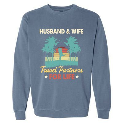 Husband And Wife Travel Partners For Life Beach Traveling Garment-Dyed Sweatshirt