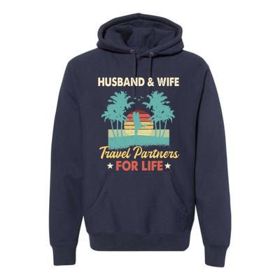 Husband And Wife Travel Partners For Life Beach Traveling Premium Hoodie