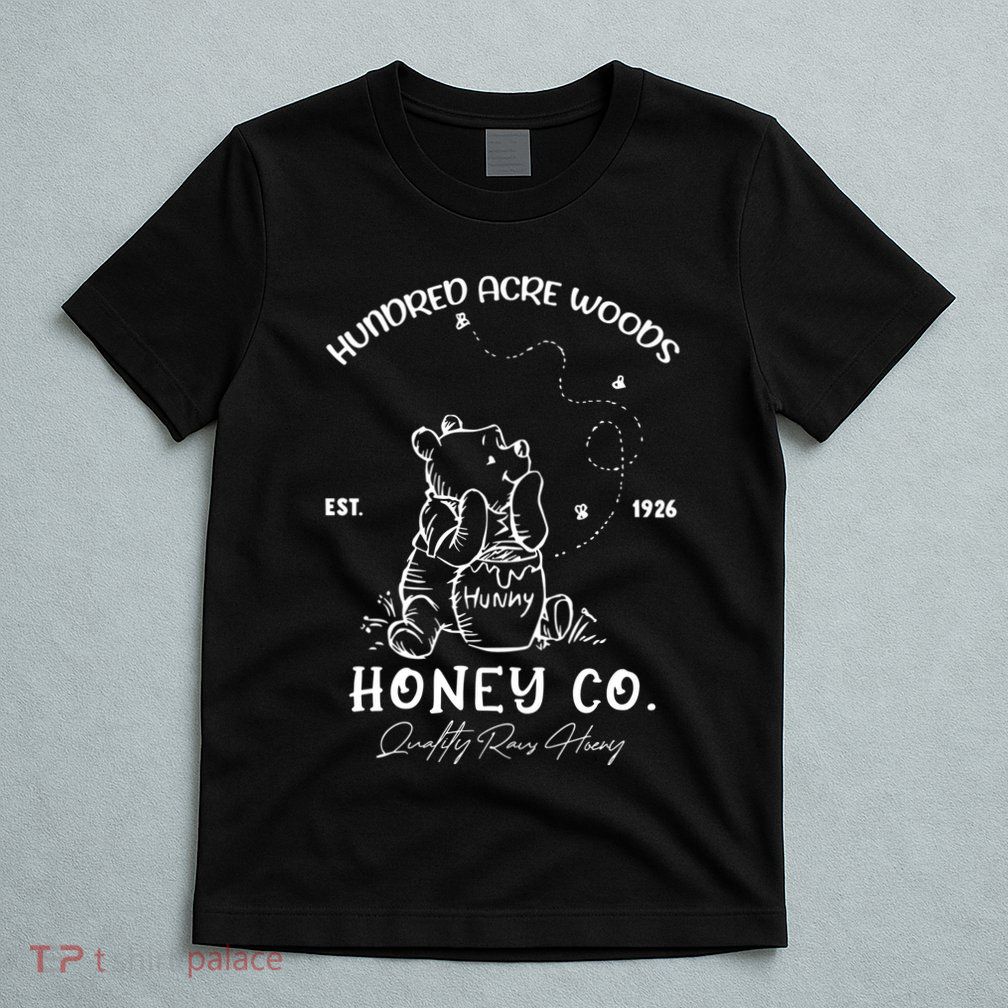 Hundred Acre Woods Honey Co The Pooh Est 1926 T-Shirt