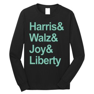 Harris And Walz And Joy And Liberty Long Sleeve Shirt