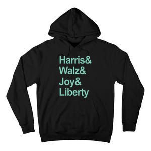 Harris And Walz And Joy And Liberty Tall Hoodie