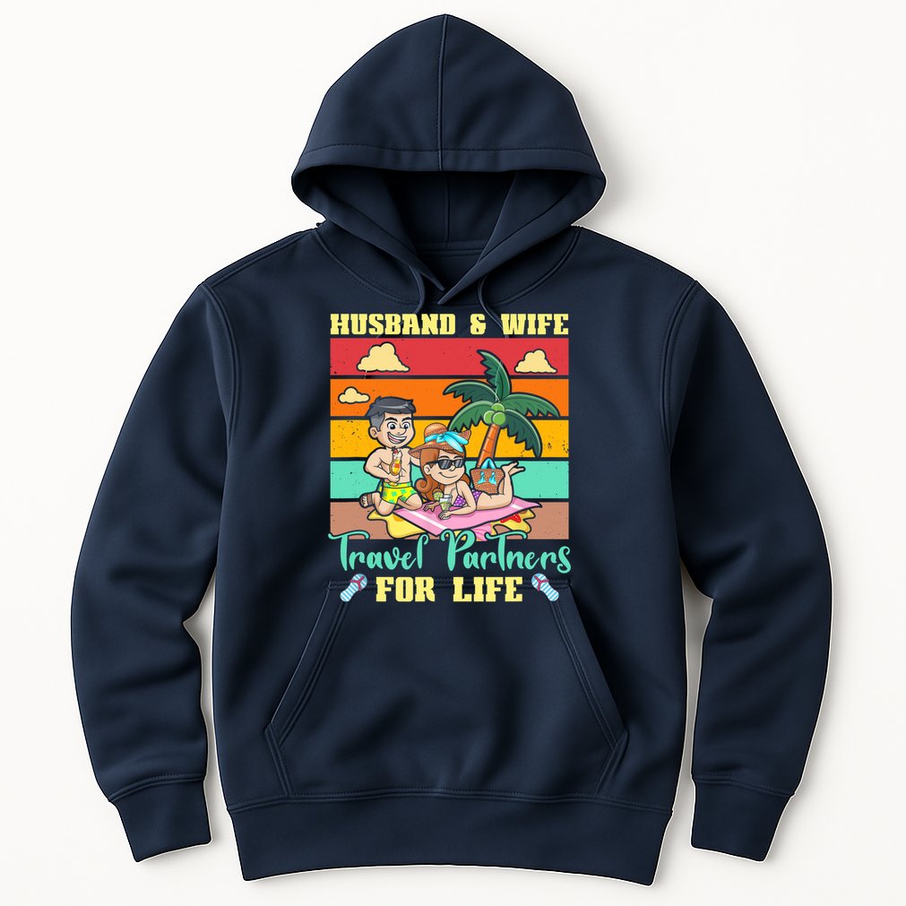 Husband And Wife Travel Partners For Life Beach Traveling Hoodie