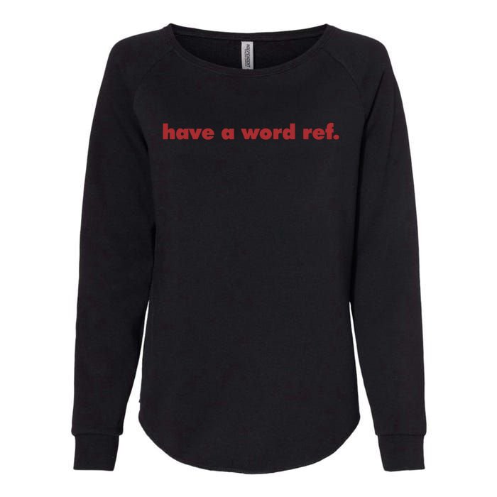 Have A Wordref Women Summer Football Womens California Wash Sweatshirt