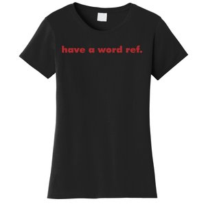 Have A Wordref Women Summer Football Women's T-Shirt