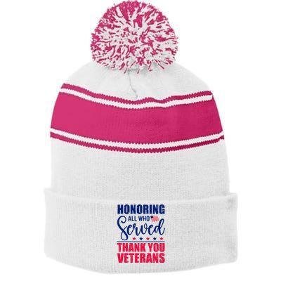 Honoring All Who Served Thank You Veterans Day American Flag  Stripe Pom Pom Beanie