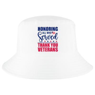 Honoring All Who Served Thank You Veterans Day American Flag  Cool Comfort Performance Bucket Hat