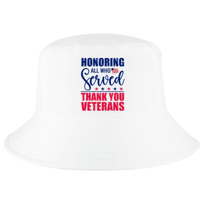 Honoring All Who Served Thank You Veterans Day American Flag  Cool Comfort Performance Bucket Hat