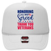 Honoring All Who Served Thank You Veterans Day American Flag  High Crown Mesh Back Trucker Hat