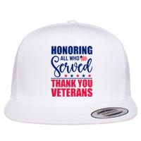 Honoring All Who Served Thank You Veterans Day American Flag  Flat Bill Trucker Hat