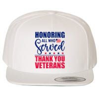 Honoring All Who Served Thank You Veterans Day American Flag  Wool Snapback Cap