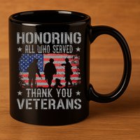 Honoring All Who Served Thank You Veterans Day American Flag 11oz C Handle Ceramic Mug