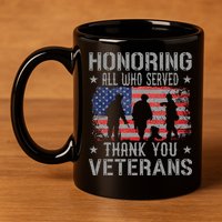 Honoring All Who Served Thank You Veterans Day American Flag 11oz C Handle Ceramic Mug