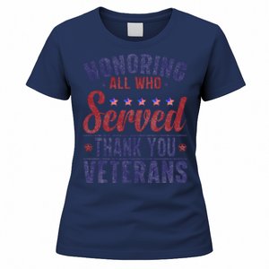 Honoring All Who Served Thank You Veterans Day Us Patriotic Gift Women's T-Shirt