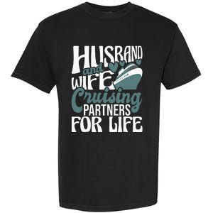 Husband And Wife Cruising Partners For Life Cruiser Cruise Garment-Dyed Heavyweight T-Shirt