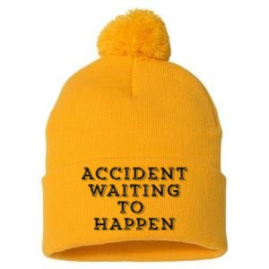 Humorous Accident Waiting To Happen Pom Pom 12in Knit Beanie